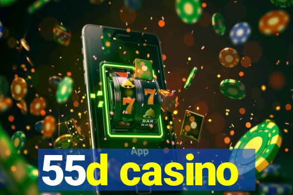 55d casino